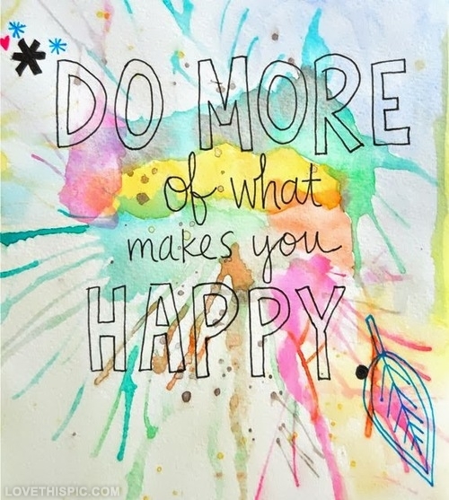 Do-More-Of-What-Makes-You-Happy